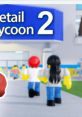 Retail Tycoon 2 OST (roblox) - Video Game Music