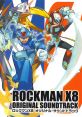 Rockman X8 Original ロックマンX8 オリジナル・サウンドトラック Mega Man X8 Original - Video Game Video game from Rockman