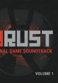 Rust (Original Game Soundtrack), Vol. 1 - Video Game Music