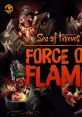 Sea of Thieves - Force of Flame (Original Game track) Sea of Thieves - Video Game Video game from Sea of Thieves - Force of