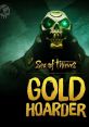 Sea of Thieves - Gold Hoarder (Original Game Soundtrack) Sea of Thieves - Video Game Music