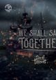 Sea of Thieves - We Shall Sail Together (Original Game track) Sea of Thieves - Video Game Video game from Sea of Thieves