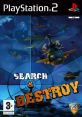 Search & Destroy - Video Game Video game from Search & Destroy for PS2. Published by Phoenix Games (2008). Uploaded by