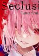 Seclusion - Laur feat. Sennzai - Video Game Video game from Seclusion / Laur feat. Sennzai for Android, iOS. Published by