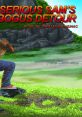 Serious Sam's Bogus Detour Serious Sam's Bogus Detour (Video Game track) - Video Game Video game from Serious Sam's Bogus