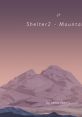 Shelter 2 Mountains EP - Video Game Video game from Shelter 2 Mountains EP for Windows. Published by Might and Delight