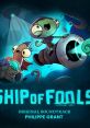Ship of Fools (Original Game Soundtrack) - Video Game Music