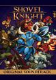 Shovel Knight Original track Shovel Knight ORIGINAL TRACK - Video Game Video game from Shovel Knight Original track