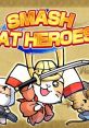 Smash Cat Heroes Ikki Tōsen! Smash Heroes 一騎当千!スマッシュヒーローズ - Video Game Video game from Smash Cat Heroes