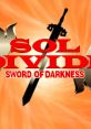 Sol Divide: Sword of Darkness ソルディバイド 솔 디바이드 - Video Game Video game from Sol Divide: Sword of Darkness