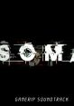 SOMA - Video Game Music