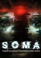 SOMA Original track Soma (Original Video Game track) - Video Game Video game from SOMA Original track Soma (Original