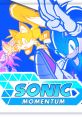 Sonic Momentum (SAGE 22') Sonic Momentum (Final Alpha Unnoficial track) Sonic Momentum Final Alpha UST - Video Game Video