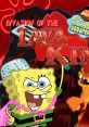 Spongebobuarepants - Invasion of the Lava King - Video Game Video game from Spongebobuarepants - Invasion of the Lava