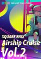 SQUARE ENIX - Airship Cruise Beats Vol.2 - Video Game Video game fromUARE ENIX - Airship Cruise Beats Vol.2 for GB, PS1,