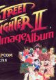 Street Fighter II Image Album -G.S.M. CAPCOM- ストリートファイター II イメージアルバム -G.S.M.CAPCOM - - Video Game Video