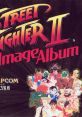 Street Fighter II Image Album -G.S.M. CAPCOM- ストリートファイター II イメージアルバム -G.S.M.CAPCOM - - Video Game Music