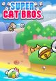 Super Cat Tales Full OST Super Cat Bros. Super Cat Tales: Super Cat Bros. - Video Game Video game from Super Cat Tales Full