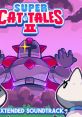 Super Cat Tales 2 Extended - Video Game Music