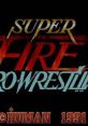 Super Fire Pro Wrestling スーパーファイヤープロレスリング - Video Game Video game from Super Fire Pro Wrestling