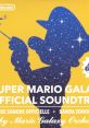 SUPER MARIO GALAXY OFFICIAL TRACK SUPER MARIO GALAXY BANDE SONORE OFFICIELLE SUPER MARIO GALAXY BANDA SONORA OFICIAL -