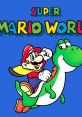 Super Mario World Super Mario World: Super Mario Bros. 4 スーパーマリオワールド: スーパーマリオブラザーズ4 슈퍼 마리오 월드