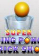 Super Ping Pong Trick Shot スーパーピンポン トリックショット - Video Game Video game from Super Ping Pong Trick Shot