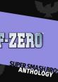 Super Smash Bros. Anthology Vol. 11 - F-Zero - Video Game Music