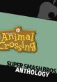 Super Smash Bros. Anthology Vol. 18 - Animal Crossing - Video Game Music