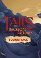 Tails: The Backbone Preludes - Video Game Video game from Tails: The Backbone Preludes for Linux, PS4, PS5, Windows, Xbox