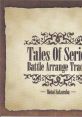 Tales of Series Battle Arrange Tracks 「テイルズ オブ」シリーズ バトルアレンジトラックス - Video Game Video game from