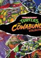 Teenage Mutant Ninja Turtles: The Cowabunga ティーンエイジ ミュータント ニンジャ タートルズ ザ カワバンガ コレクション -