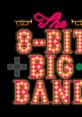 The 8-Bit Big Band - Video Game Video game from The 8-Bit Big Band for GB, N64, NES, PS1, PS2, SNES, Switch, Wii, Wii U,