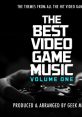 The Best Video Game Music Volume One - Video Game Music