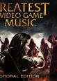 The Greatest Video Game III - Choral Edition - Video Game Video game from The Greatest Video Game III - Choral Edition.