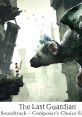 The Last Guardian track - Composer's Choice Edition Last Guardian track, The - Composer's Choice Edition (Bonus Tracks) -