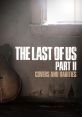 The Last of Us Part II: Covers and Rarities - Video Game Video game from The Last of Us Part II: Covers and Rarities for