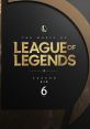 The of League of Legends: Season 6 (Original Game track) - Video Game Video game from The of League of Legends: Season