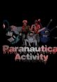 The Official track of Paranautical Activity Paranautical Activity - Video Game Video game from The Official track of