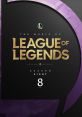 The of League of Legends: Season 8 (Original Game track) - Video Game Video game from The of League of Legends: Season