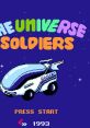 The Universe Soldiers - Video Game Video game from The Universe Soldiers for NES. 