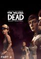 The Walking Dead: The Telltale Series - Season 3 track Part 2 The Walking Dead: The Telltale Series track (Season 3 -