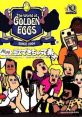 The World of Golden Eggs: Nori Nori Uta Dekichatte Kei ザ ワールド オブ ゴールデンエッグス 〜ノリノリ歌できちゃって系〜 -