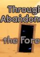 Through Abandoned 2 - The Forest - Video Game Video game from Through Abandoned 2 - The Forest for Windows. Published by