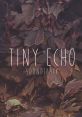 Tiny Echo - Video Game Video game from Tiny Echo. Published by Might and Delight (2017). 