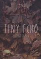 Tiny Echo - Video Game Music