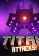 Titan Attacks! - Video Game Music