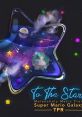 To the Stars: Melancholy from Super Mario Galaxy - Video Game Video game from To the Stars: Melancholy from Super Mario