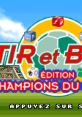 Tir Et But: Edition Champions du Monde - Video Game Video game from Tir Et But: Edition Champions du Monde for GBA.