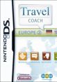 Travel Coach - Europe 2 - Video Game Video game from Travel Coach - Europe 2 for DS. Published by HMH (2008). 